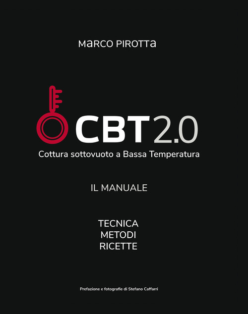 CBT 2.0. Il Manuale della Cottura Sottovuoto a Bassa Temperatura
