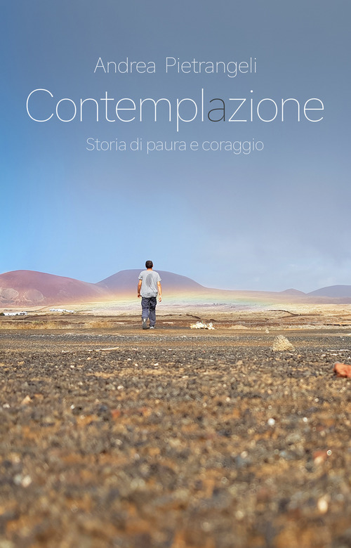 Contemplazione. Storia di paura e coraggio