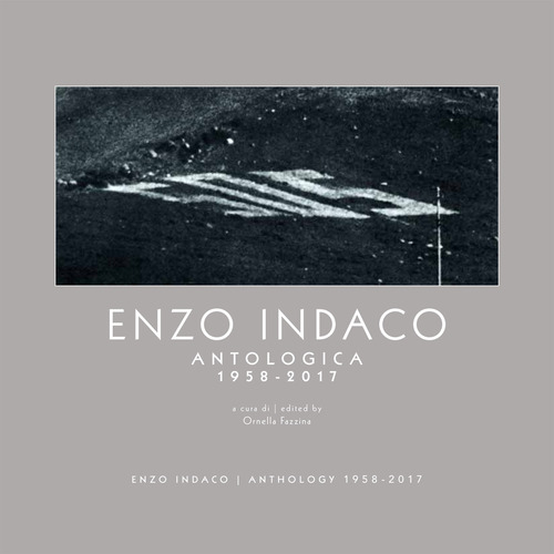 Enzo Indaco. Antologica 1958-2017. Catalogo della mostra (Paternò, 14 maggio-2 luglio 2017). Ediz. italiana e inglese