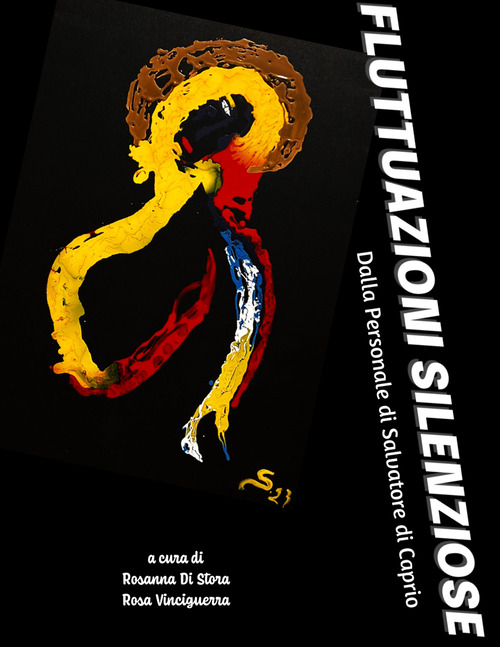 Fluttuazioni silenziose. Dalla personale di Salvatore di Caprio