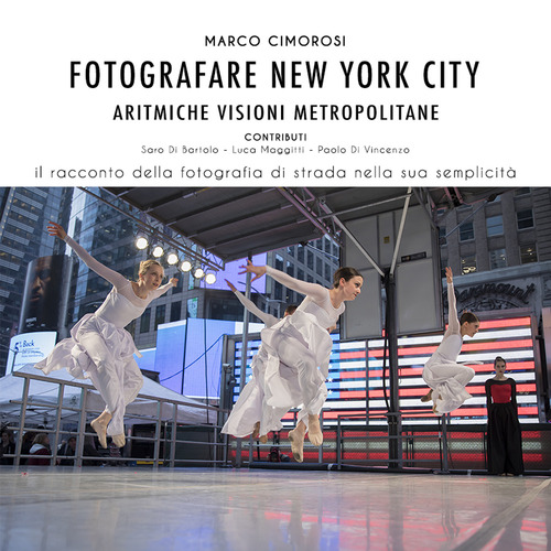 Fotografare New York City. Aritmiche visioni metropolitane
