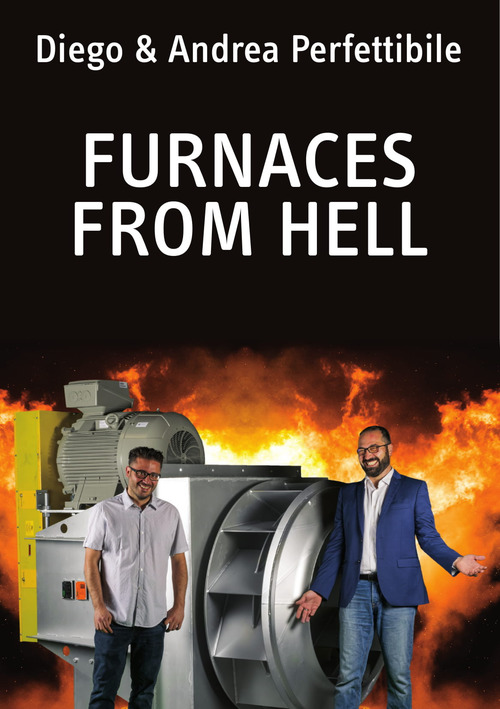 Furnaces from hell. Discover the secrets behind a high temperature fan &laquo;born&raquo; to work for decades in your furnace