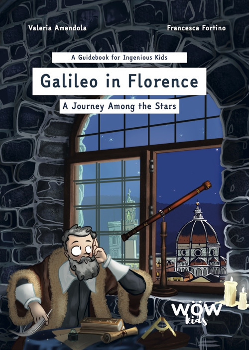 Galileo in Florence. A journey among the stars