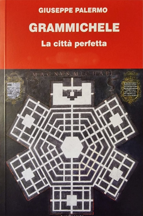 Grammichele. La citt&agrave; perfetta