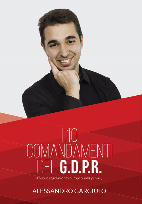 I 10 comandamenti del G.D.P.R.