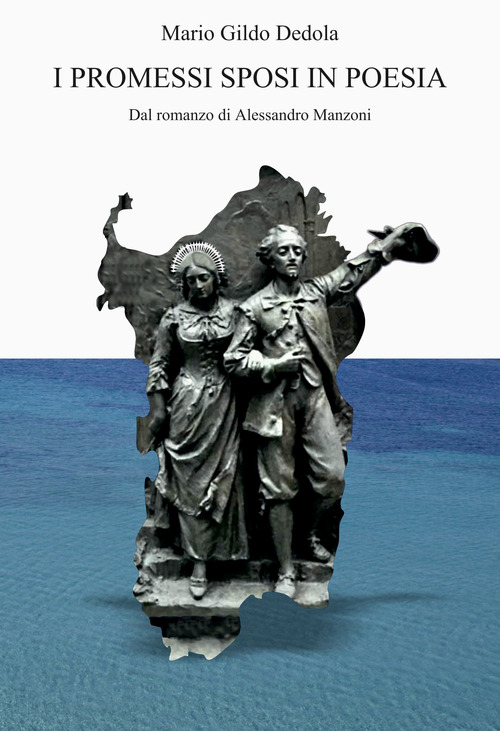 I Promessi sposi in poesia. Dal romanzo di Alessandro Manzoni