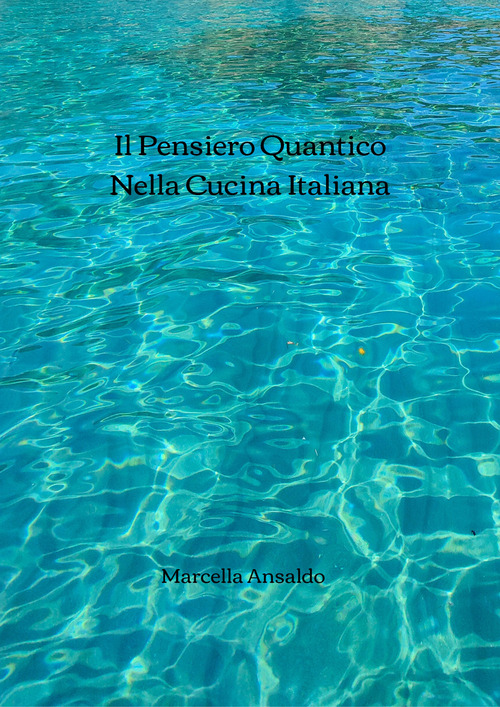 Il pensiero quantico nella cucina italiana
