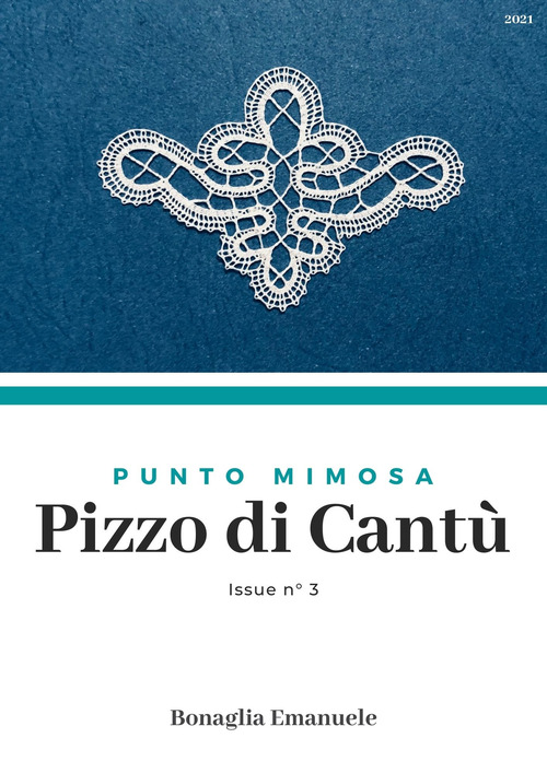 Il Punto Mimosa. Pizzo di Cant&ugrave; Issue n&deg;3. Ediz. itaiana, inglese e spagnola