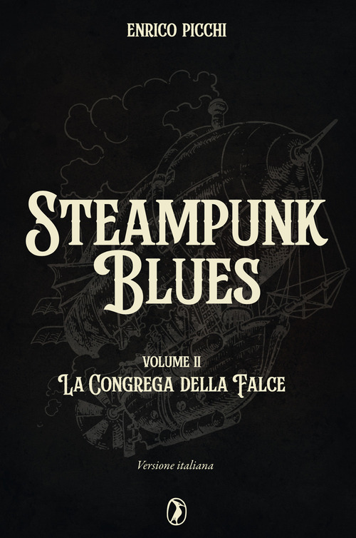 La congrega della falce. Steampunk Blues