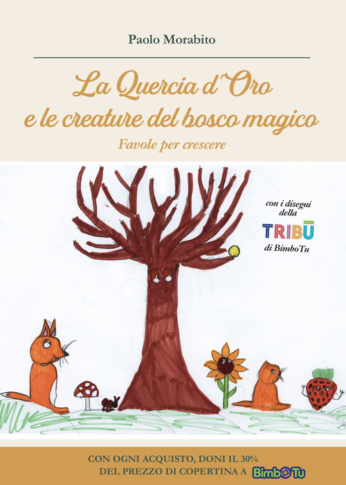 La Quercia d'Oro e le creature del bosco magico. Favole per crescere