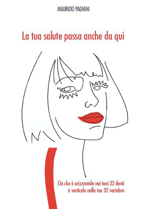La tua salute passa anche da qui. Ci&ograve; che &egrave; orizzontale nei tuoi 32 denti &egrave; verticale nelle tue 32 vertebre