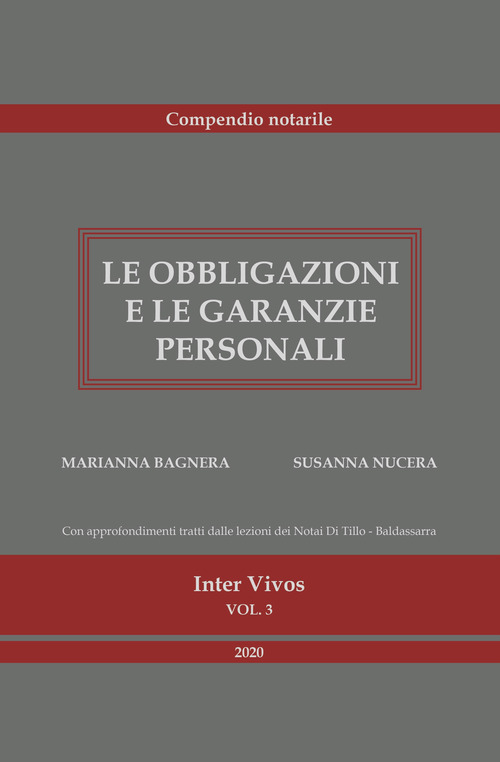 Le obbligazioni e le garanzie personali. Compendio per il concorso notarile