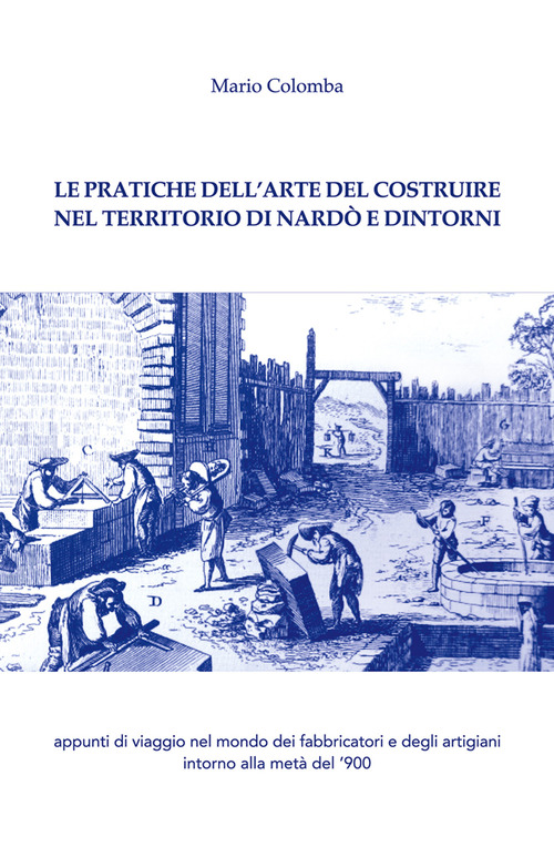 Le pratiche dell'arte del costruire nel territorio di Nardò e dintorni
