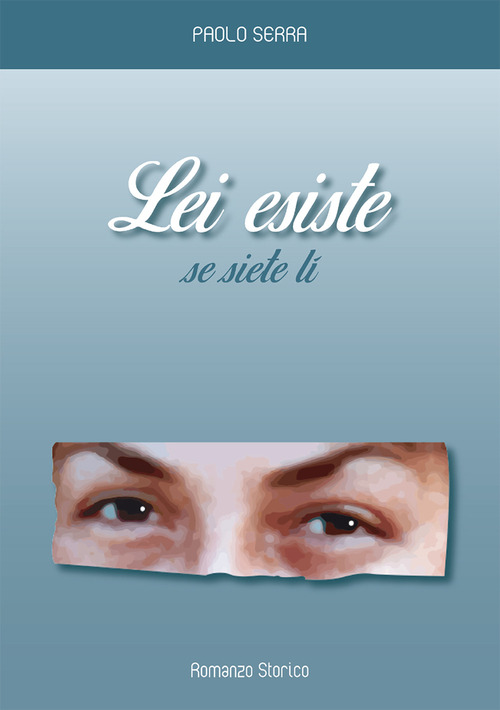 Lei esiste se siete lì