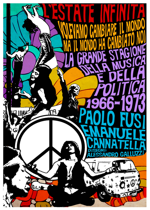 L'estate infinita. 1966-1973. La realt&agrave; dietro il sogno di sette anni indimenticabili. Fatti, trionfi, tragedie, ma soprattutto musica