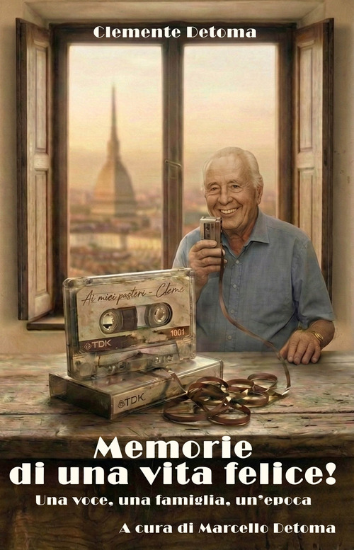 Memorie di una vita felice! Una voce, una famiglia, un'epoca