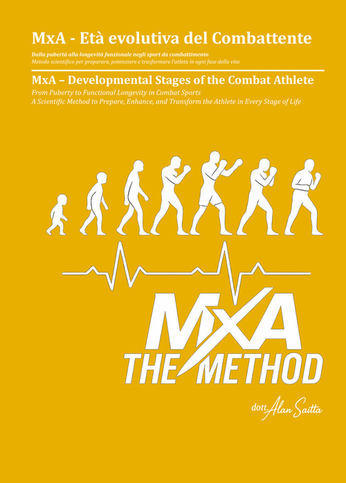 MxA. Et&agrave; Evolutiva del Combattente. Sviluppo, adattamento e performance negli sport da combattimento