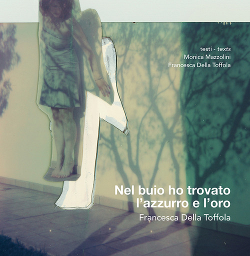 Nel buio ho trovato l'azzurro e l'oro