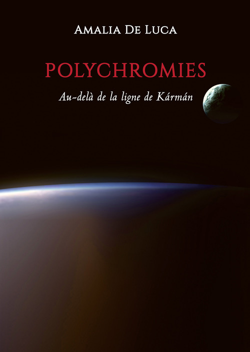Polychromies. Au-delà de la ligne de Kármán