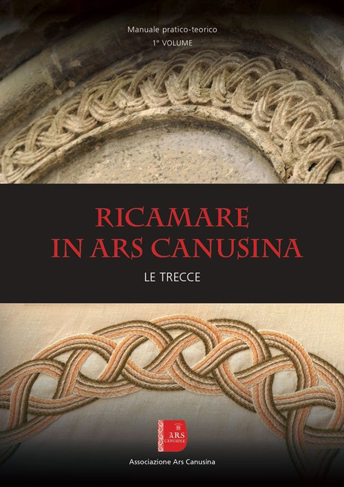 Ricamare in Ars canusina. Le trecce