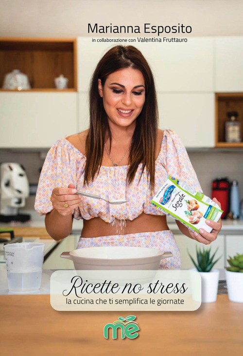 Ricette no stress. La cucina che ti semplifica le giornate