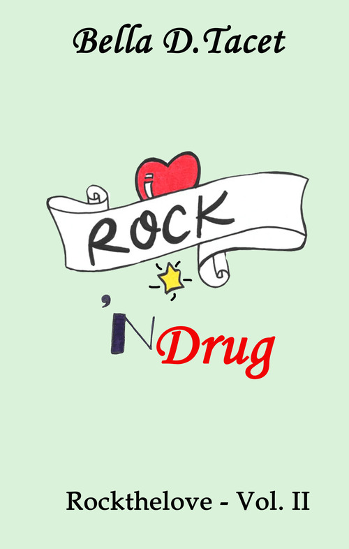Rock 'n Drug. Rockthelove