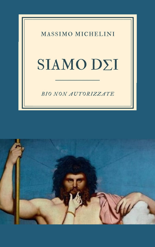 Siamo Dei. Bio nonautorizzate