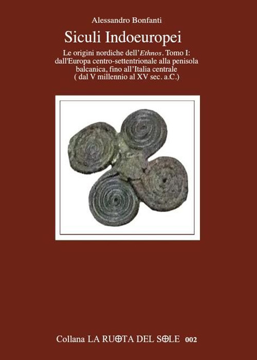 Siculi indoeuropei. Le origini nordiche dell'&laquo;ethnos&raquo;