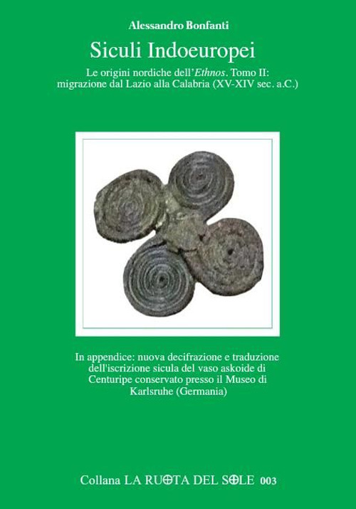 Siculi indoeuropei. Le origini nordiche dell'&laquo;ethnos&raquo;
