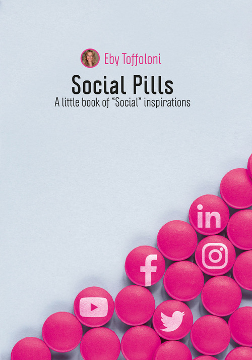 Social pills. A little book of &laquo;social&raquo; inspirations