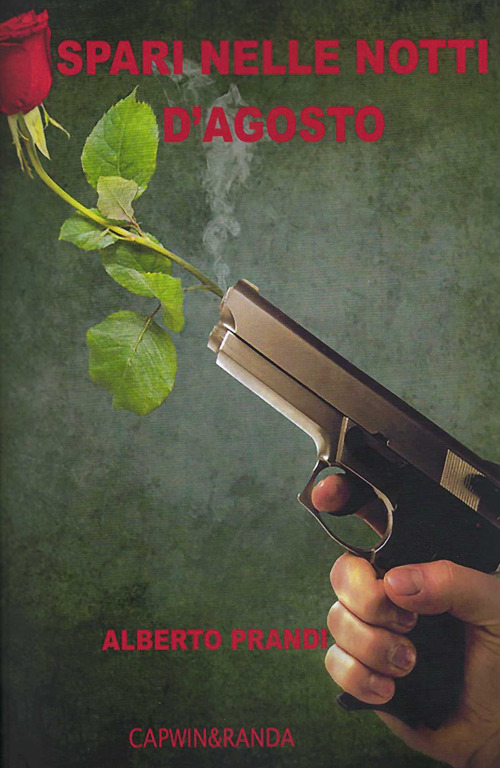 Spari nelle notti di agosto