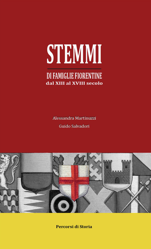Stemmi di famiglie fiorentine dal XIII al XVIII secolo