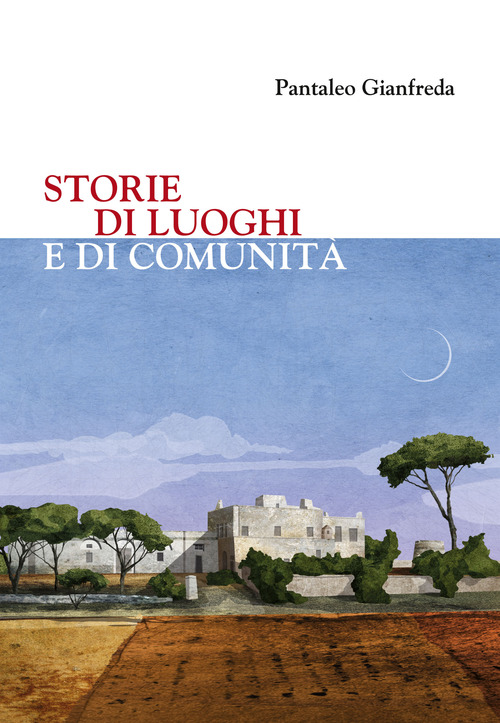 Storie di luoghi e di comunit&agrave;