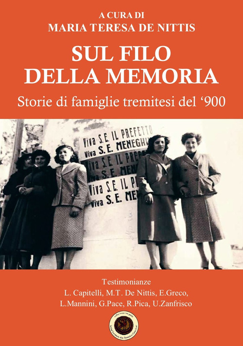 Sul filo della memoria. Storie di famiglie tremitesi del '900
