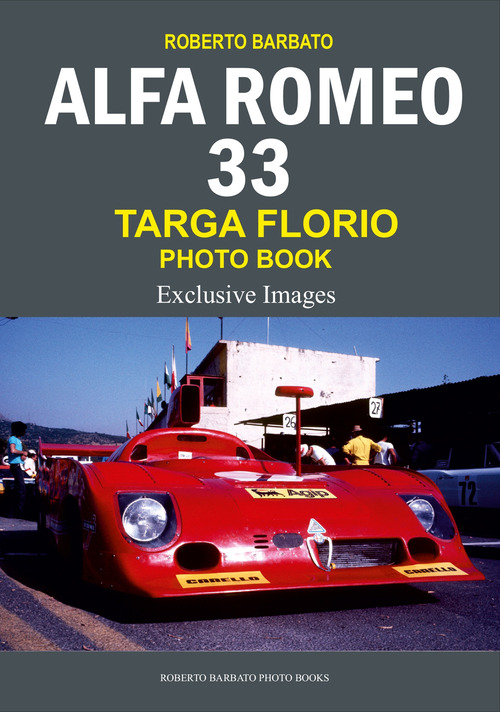 Targa Florio. Alfa romeo 33. Photo book. Exclusive images