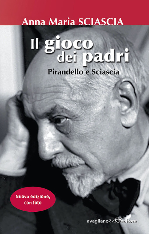 Il gioco dei padri. Pirandello e Sciascia
