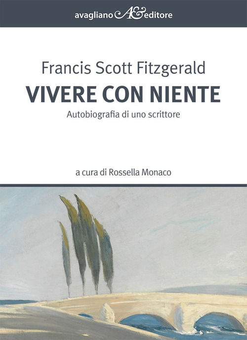 Vivere con niente. Autobiografia di uno scrittore