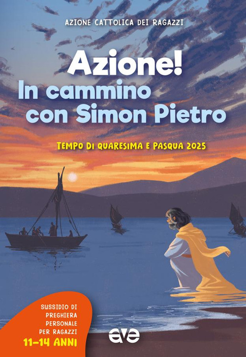 Azione! in cammino con Simon Pietro. Tempo di Quaresima e Pasqua