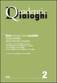 Bene comune, bene possibile. Responsabilit&agrave;, discernimento, progetto