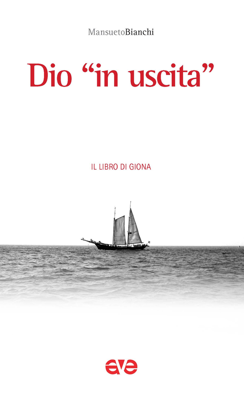 Dio «in uscita». Il libro di Giona