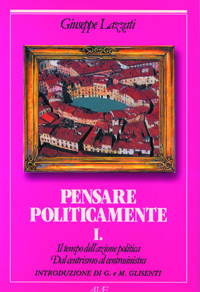 Il tempo dell'azione politica. Dal centrismo al centrosinistra