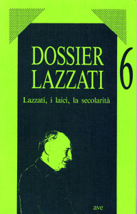 Lazzati, i laici, la secolarit&agrave;