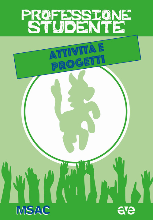Professione studente. Attivit&agrave; e progetti