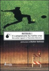 Autogol. Il campionato ha fatto crac