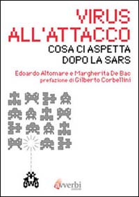 Virus all'attacco. Cosa ci aspetta dopo la SARS