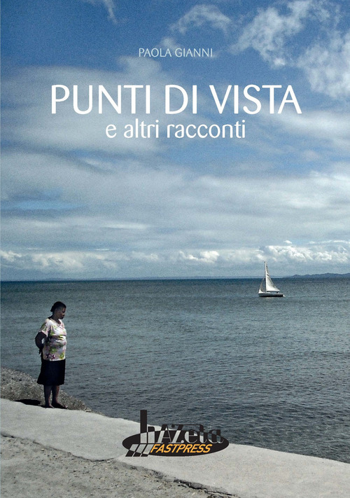 Punti di vista e altri racconti