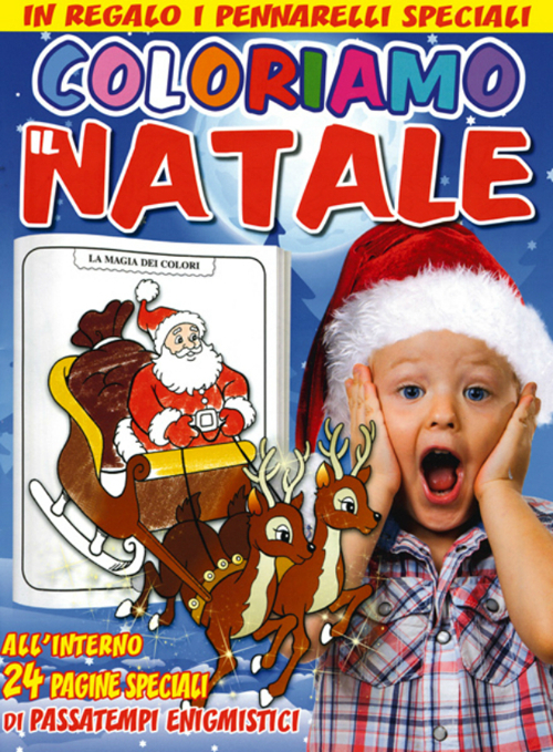 Coloriamo il Natale. La magia dei colori con all'interno 24 pagine speciali di passatempi enigmistici