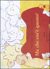 Ma che cos'&egrave; questo?