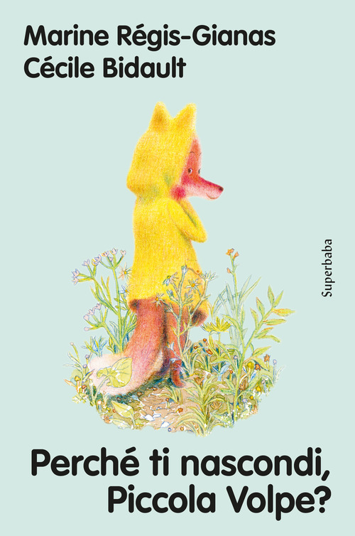 Perch&eacute; ti nascondi, piccola volpe?