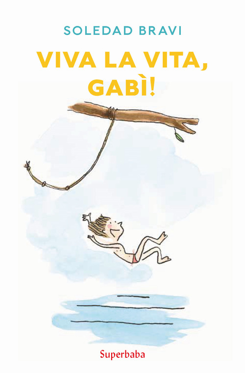 Viva la vita, Gab&igrave;!